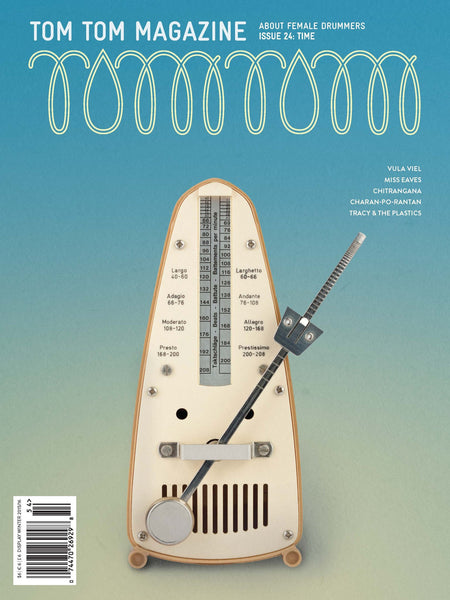 Tom Tom Magazine Issue 24: TIME - Drummers | Music | Feminism: Shop Tom Tom