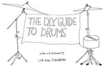 The DIY Guide to Drums 2020: Expanded and Revised