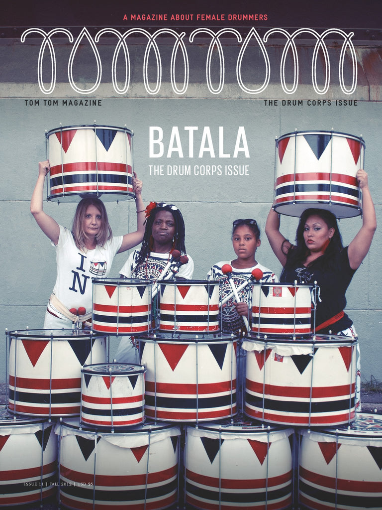 Tom Tom Magazine Issue 11: The Drum Core Issue - Drummers | Music | Feminism: Shop Tom Tom